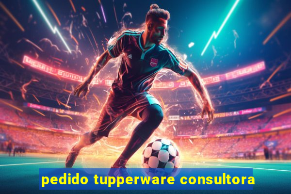 pedido tupperware consultora